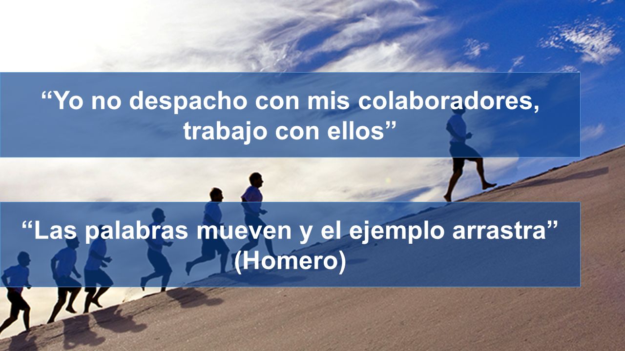 Yo no despacho con mis colaboradores, trabajo con ellos