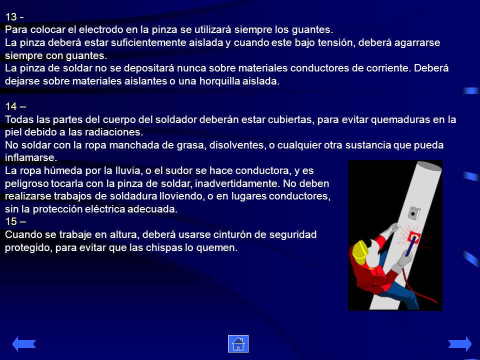 13 - Para colocar el electrodo en la pinza se utilizará siempre los guantes.