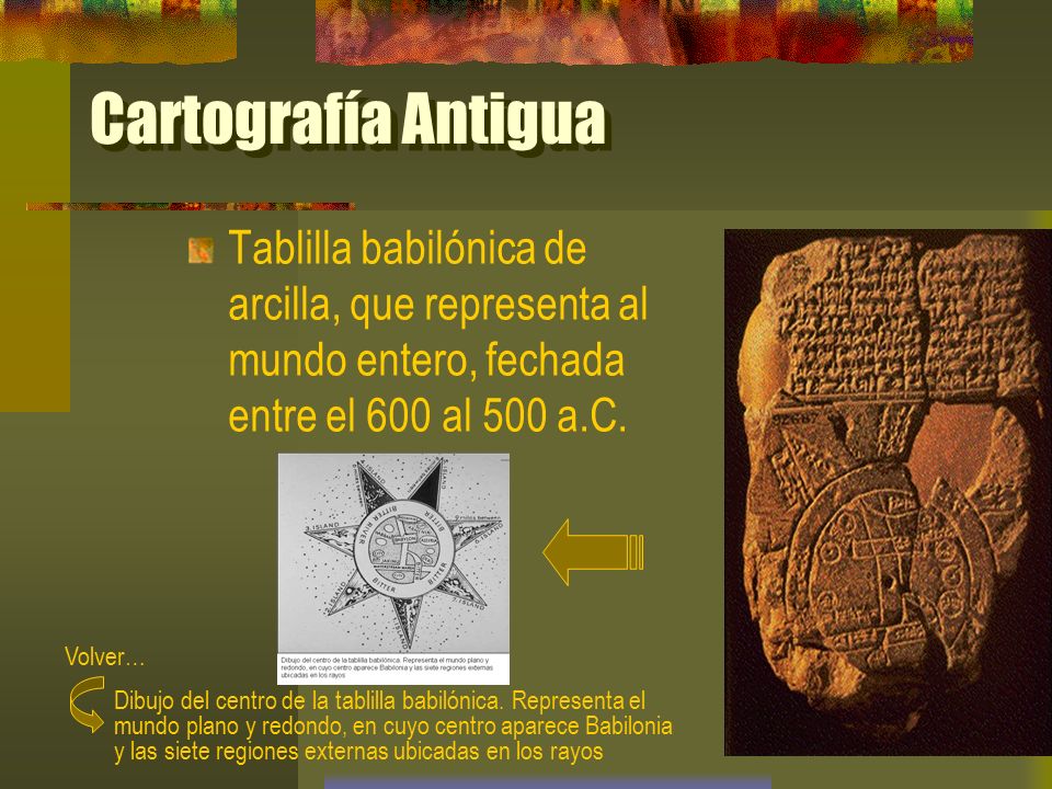 Cartografía Antigua Tablilla babilónica de arcilla, que representa al mundo entero, fechada entre el 600 al 500 a.C.