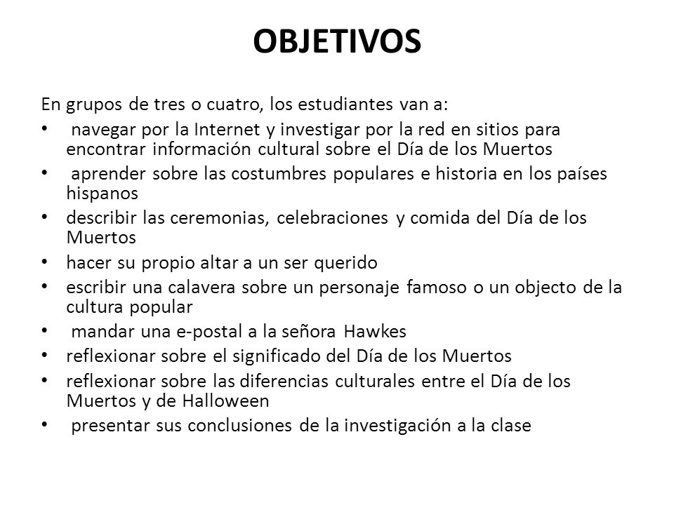OBJETIVOS En grupos de tres o cuatro, los estudiantes van a: