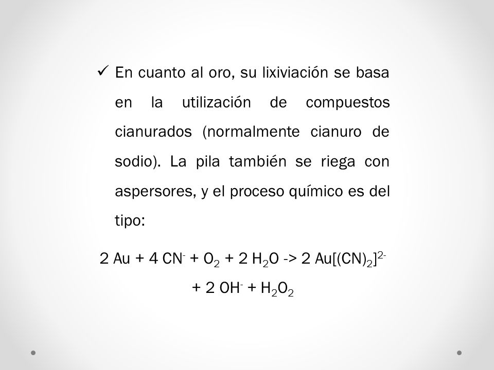 2 Au + 4 CN- + O2 + 2 H2O -> 2 Au[(CN)2] OH- + H2O2