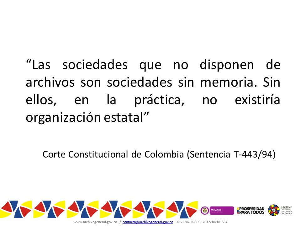 Las sociedades que no disponen de archivos son sociedades sin memoria