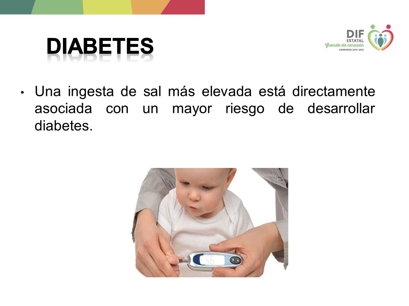 Diabetes Una ingesta de sal más elevada está directamente asociada con un mayor riesgo de desarrollar diabetes.