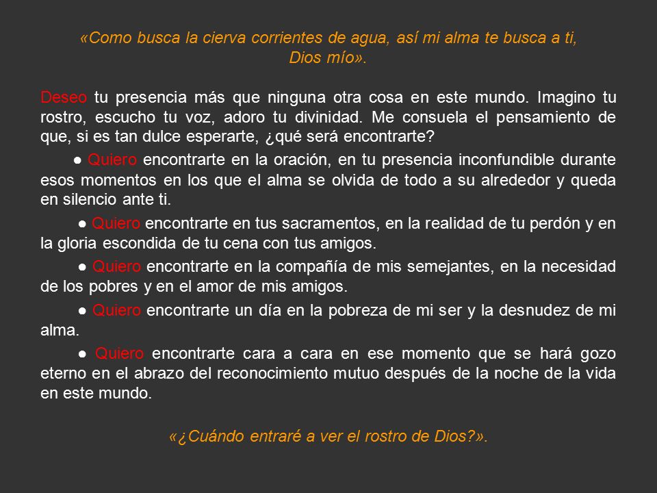 «Como busca la cierva corrientes de agua, así mi alma te busca a ti,