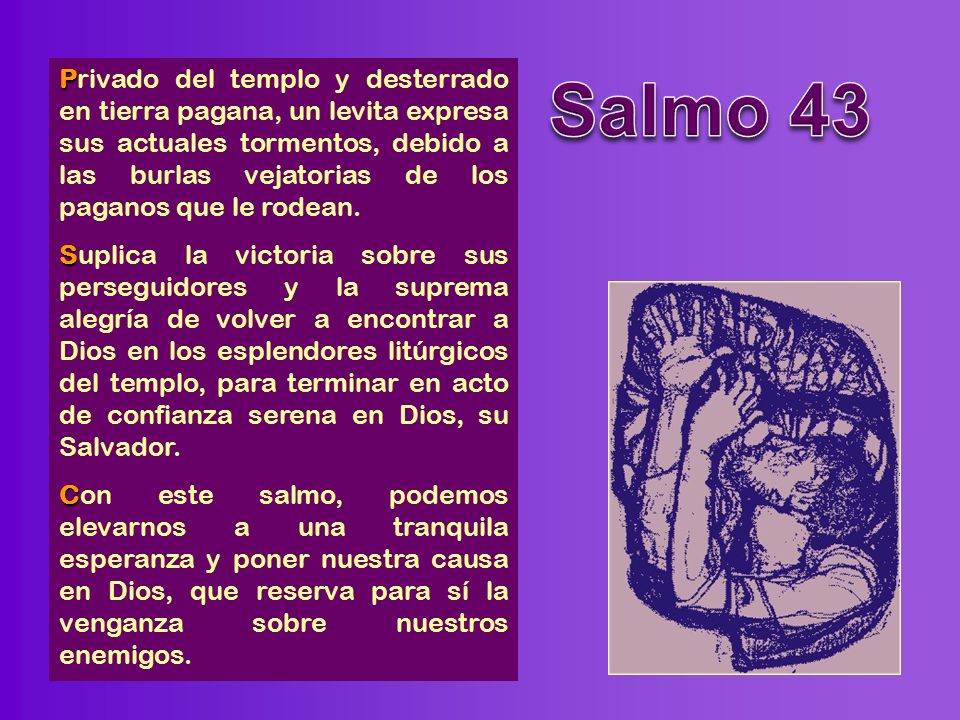 Privado del templo y desterrado en tierra pagana, un levita expresa sus actuales tormentos, debido a las burlas vejatorias de los paganos que le rodean.