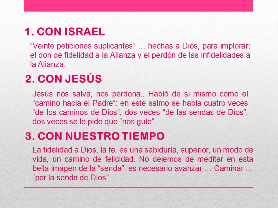 1. CON ISRAEL 2. CON JESÚS 3. CON NUESTRO TIEMPO