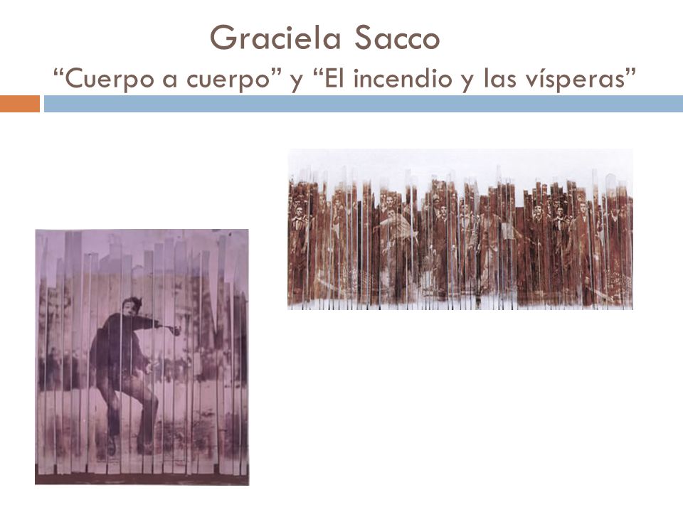 Graciela Sacco Cuerpo a cuerpo y El incendio y las vísperas