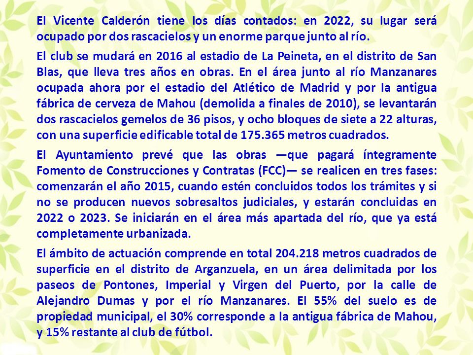 El Vicente Calderón tiene los días contados: en 2022, su lugar será ocupado por dos rascacielos y un enorme parque junto al río.
