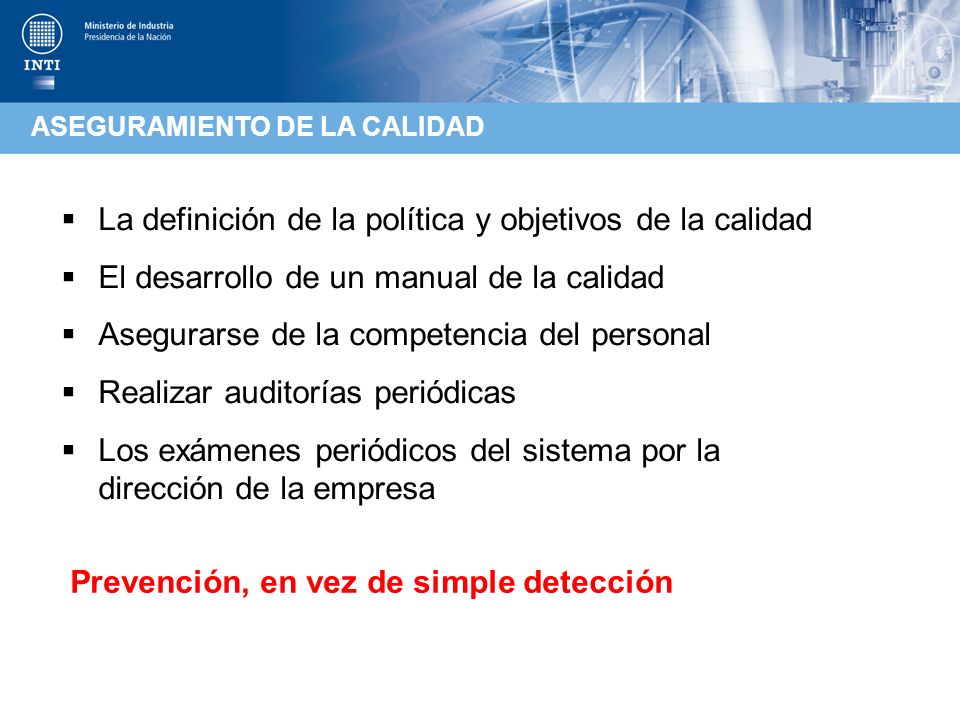 La definición de la política y objetivos de la calidad