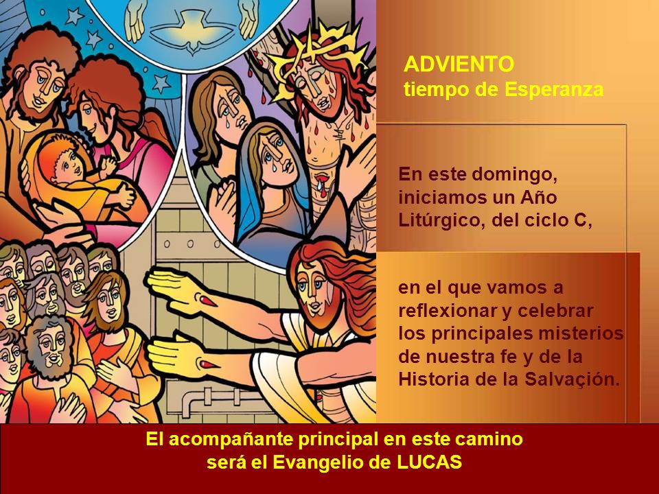 El acompañante principal en este camino será el Evangelio de LUCAS