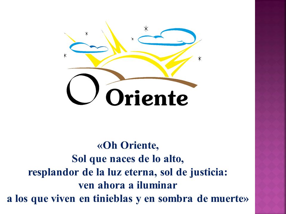 resplandor de la luz eterna, sol de justicia: ven ahora a iluminar
