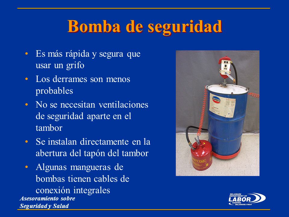 Bomba de seguridad Es más rápida y segura que usar un grifo