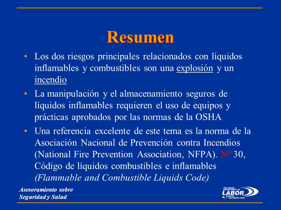 Resumen Los dos riesgos principales relacionados con líquidos inflamables y combustibles son una explosión y un incendio.