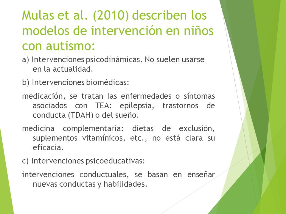 Mulas et al. (2010) describen los modelos de intervención en niños con autismo:
