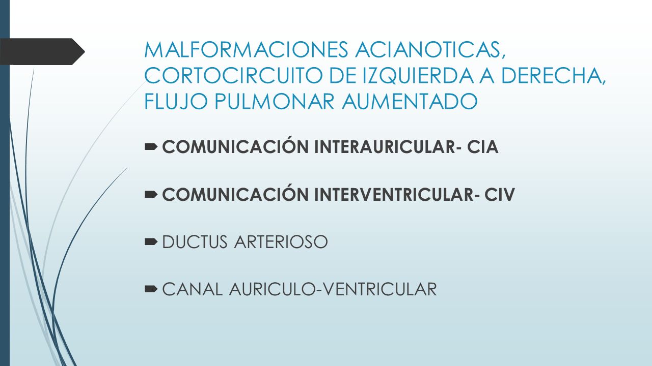 MALFORMACIONES ACIANOTICAS, CORTOCIRCUITO DE IZQUIERDA A DERECHA, FLUJO PULMONAR AUMENTADO