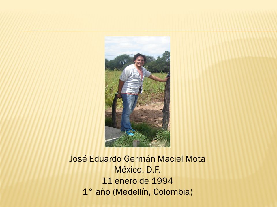 José Eduardo Germán Maciel Mota México, D.F. 11 enero de 1994