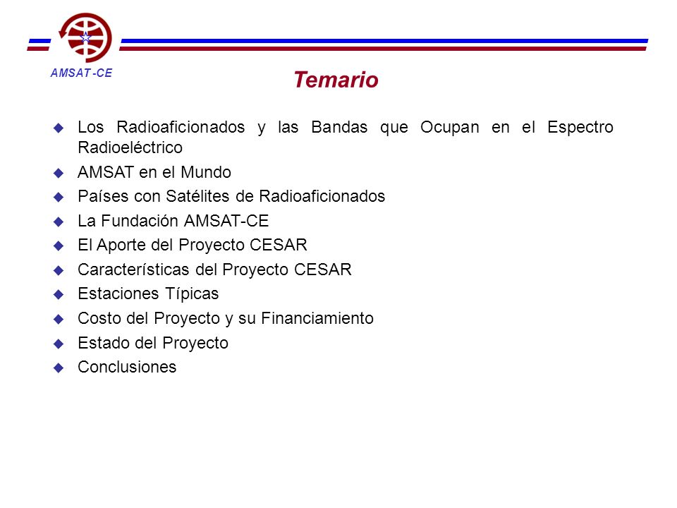 Temario Los Radioaficionados y las Bandas que Ocupan en el Espectro Radioeléctrico. AMSAT en el Mundo.