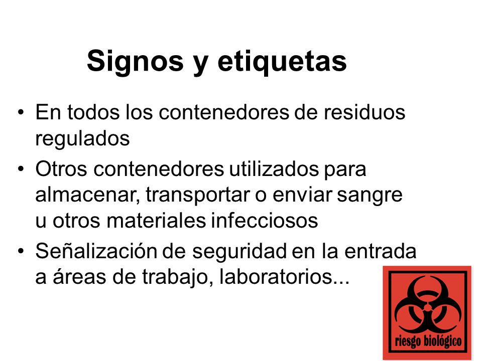 Signos y etiquetas En todos los contenedores de residuos regulados