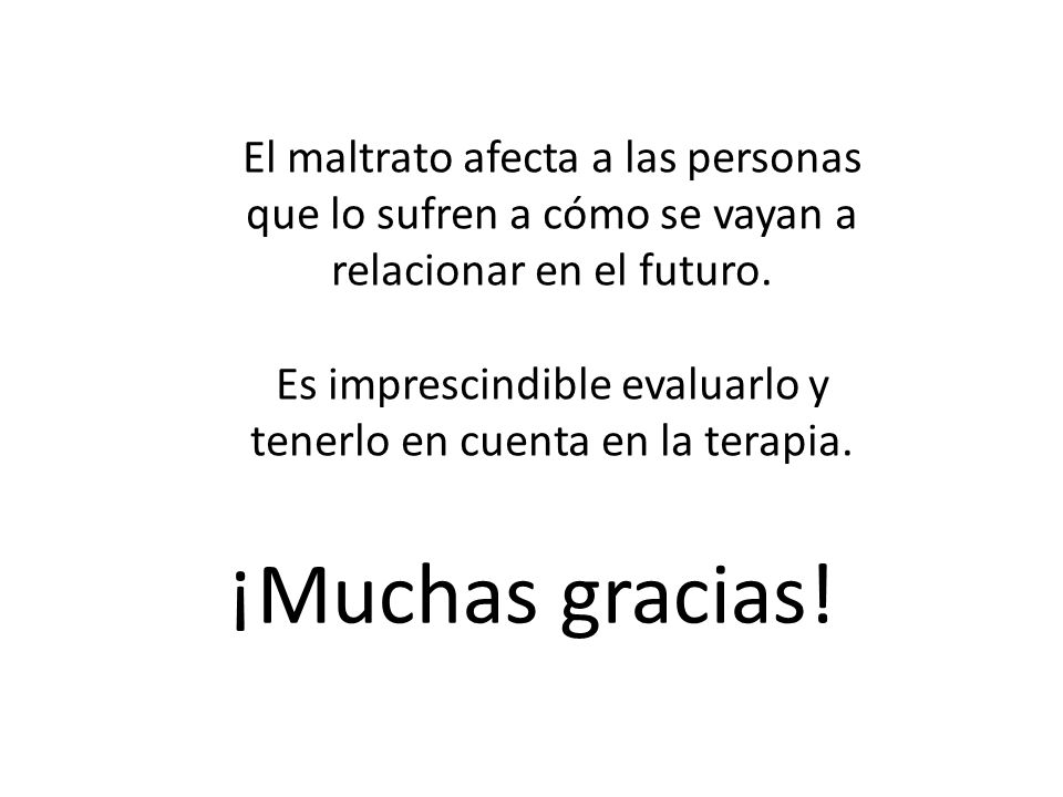 Es imprescindible evaluarlo y tenerlo en cuenta en la terapia.