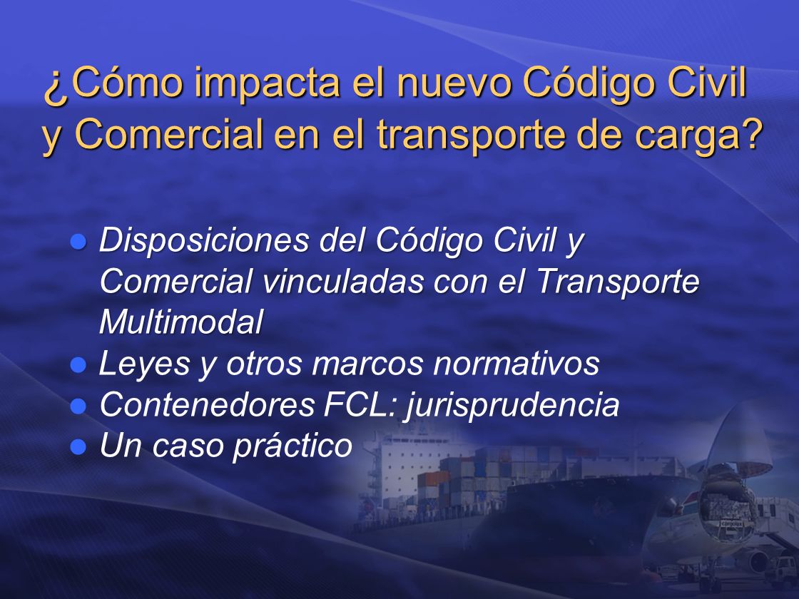 ¿Cómo impacta el nuevo Código Civil y Comercial en el transporte de carga