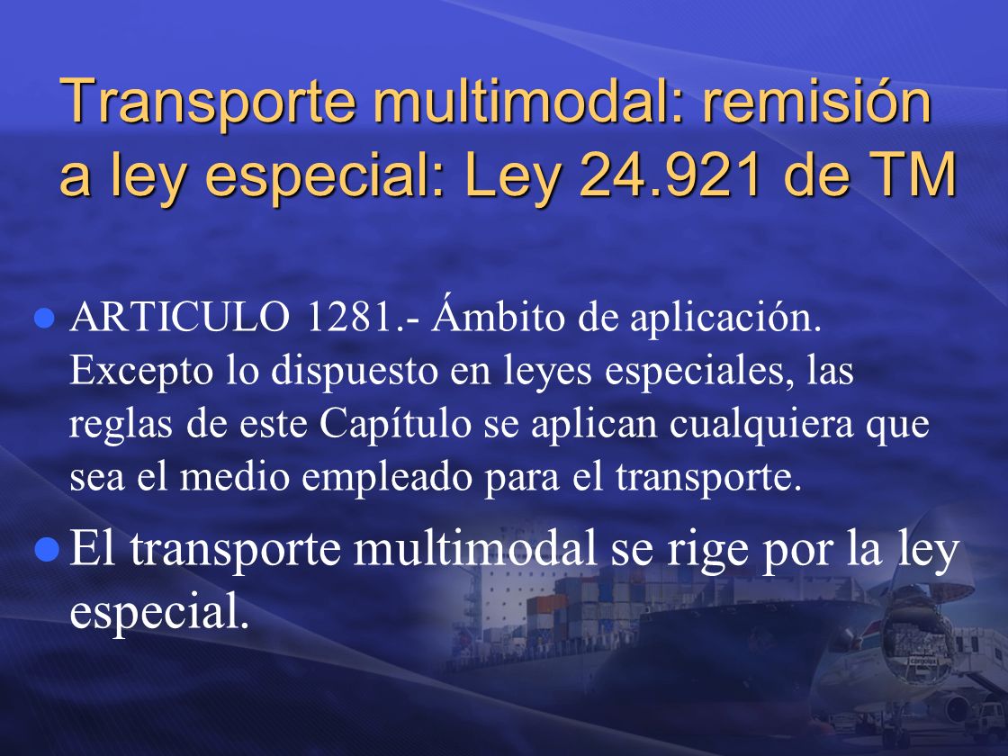 Transporte multimodal: remisión a ley especial: Ley de TM