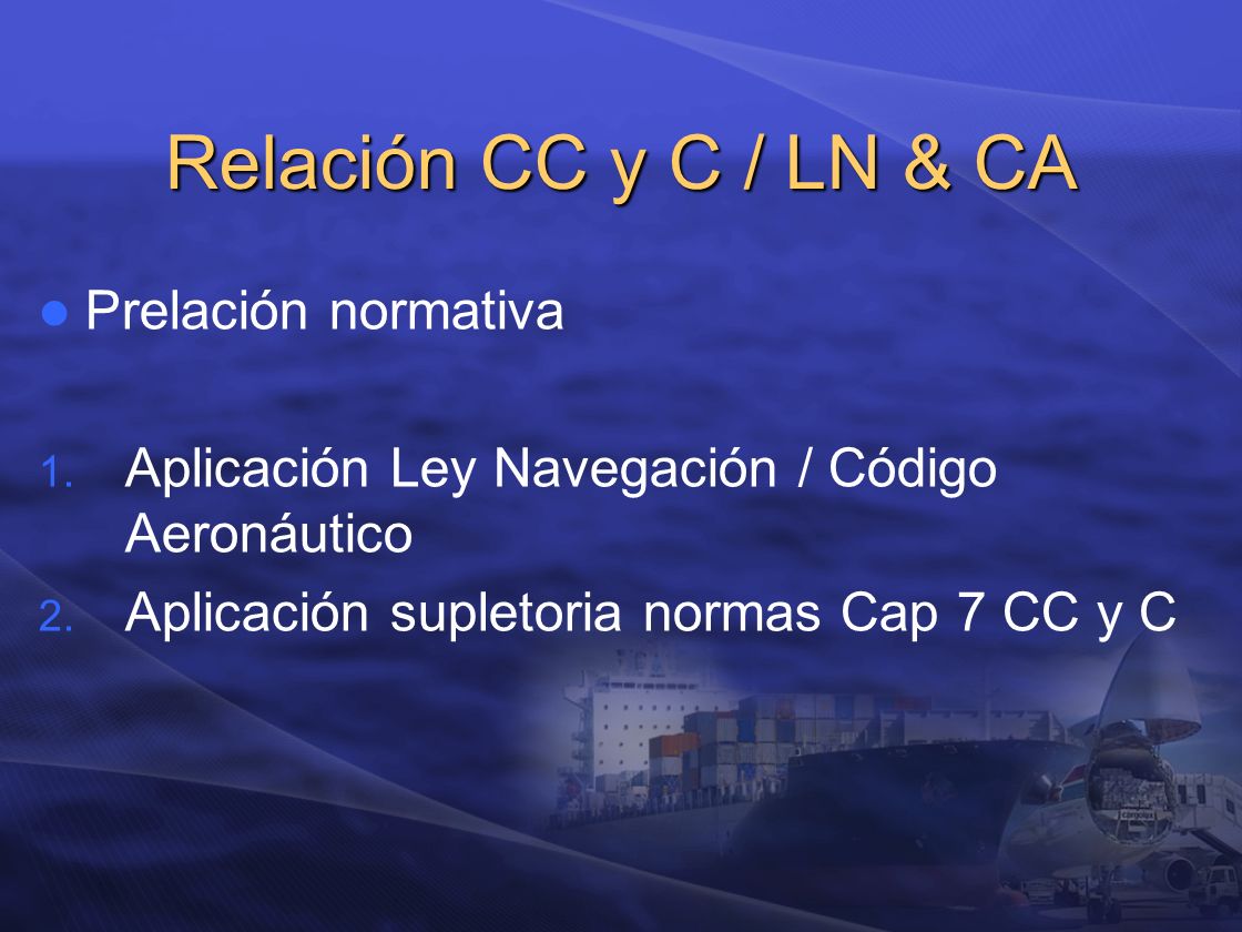Relación CC y C / LN & CA Prelación normativa