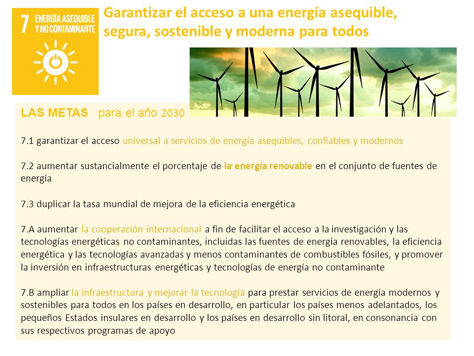 Garantizar el acceso a una energía asequible, segura, sostenible y moderna para todos
