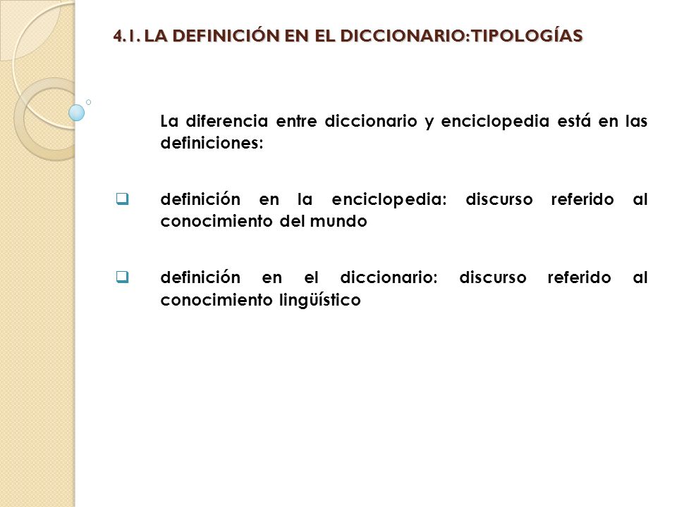 4.1. LA DEFINICIÓN EN EL DICCIONARIO: TIPOLOGÍAS