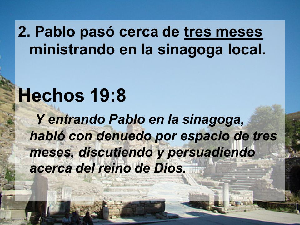 2. Pablo pasó cerca de tres meses ministrando en la sinagoga local.