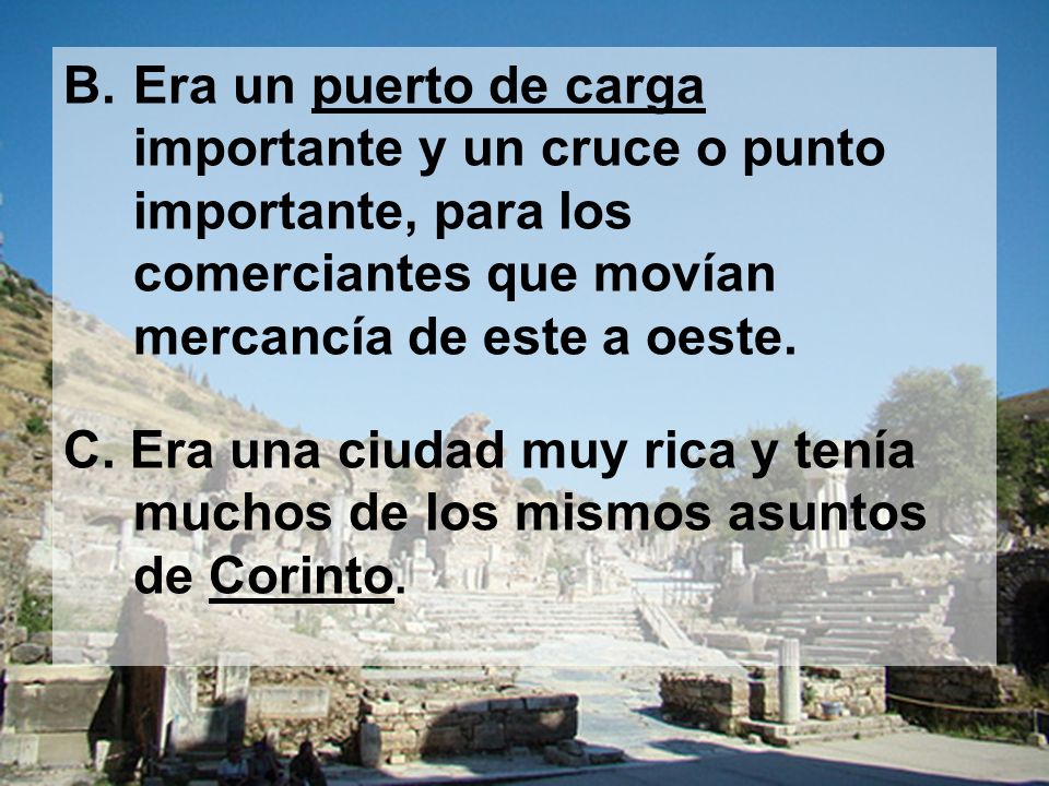 Era un puerto de carga importante y un cruce o punto importante, para los comerciantes que movían mercancía de este a oeste.