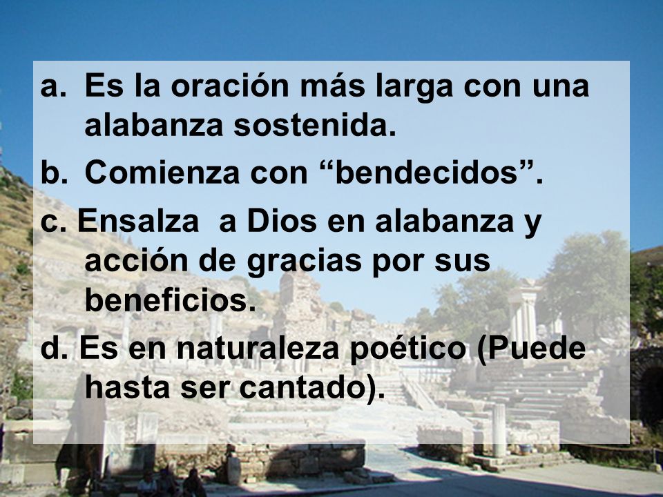 Es la oración más larga con una alabanza sostenida.