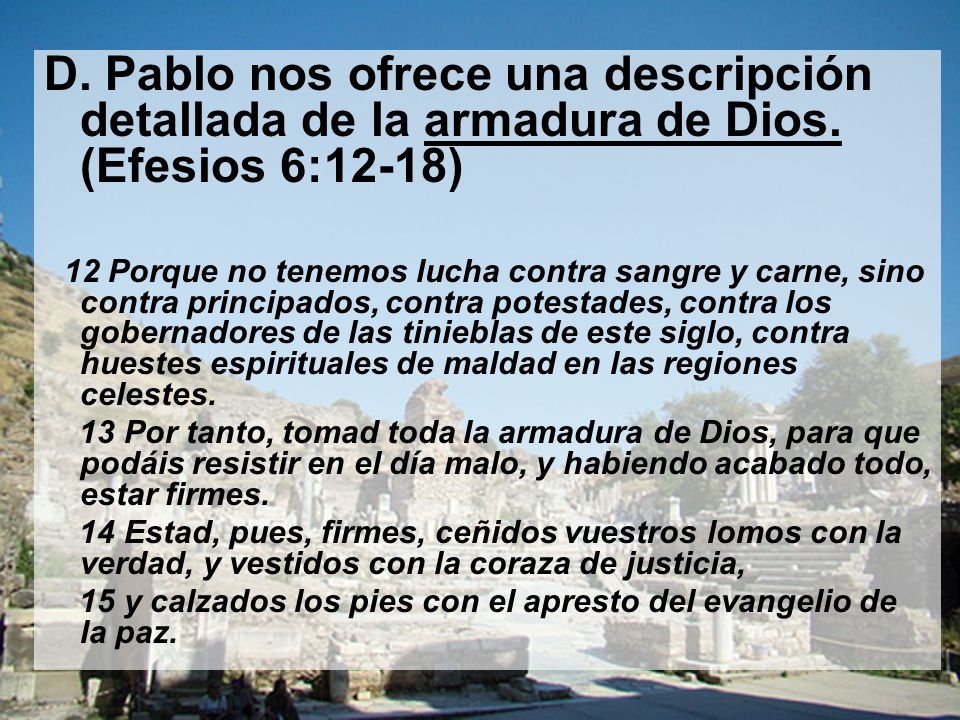 D. Pablo nos ofrece una descripción detallada de la armadura de Dios