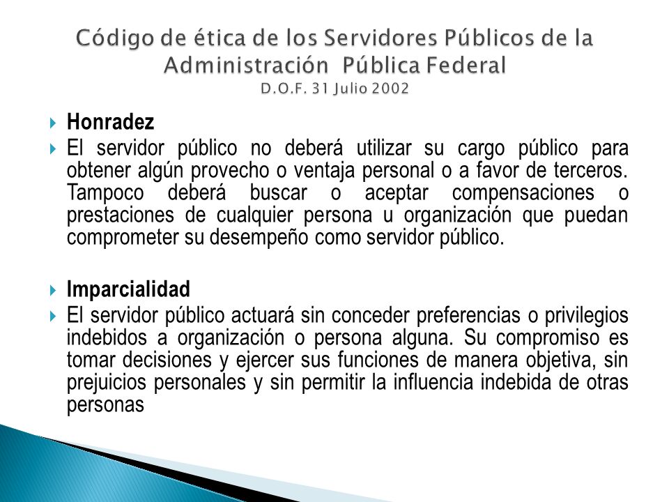 Código de ética de los Servidores Públicos de la Administración Pública Federal D.O.F. 31 Julio 2002