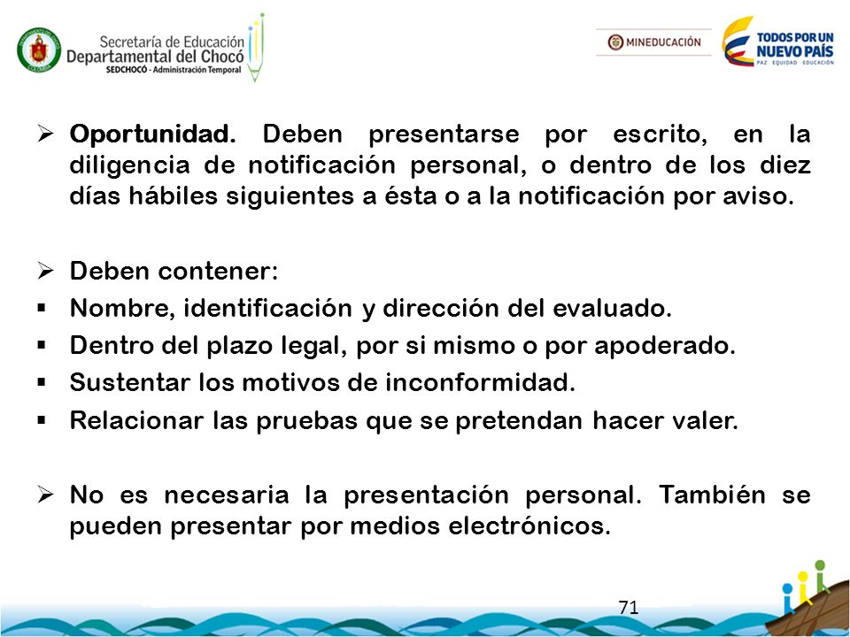 Oportunidad. Deben presentarse por escrito, en la diligencia de notificación personal, o dentro de los diez días hábiles siguientes a ésta o a la notificación por aviso.