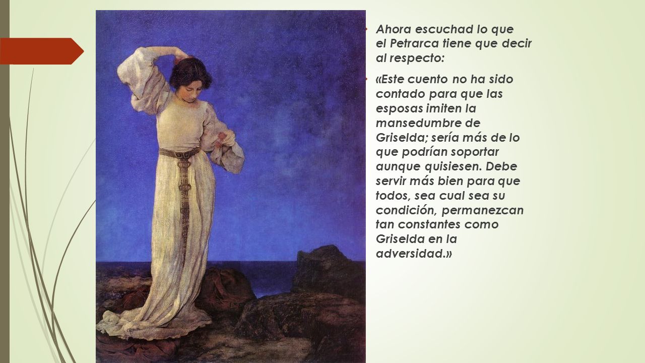 Ahora escuchad lo que el Petrarca tiene que decir al respecto: