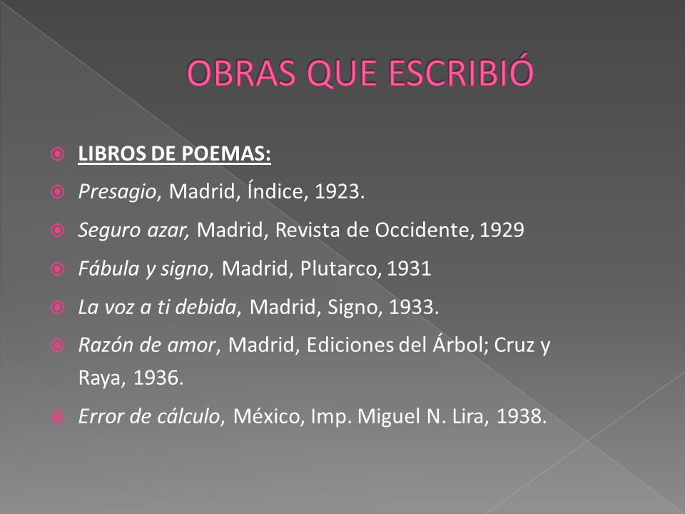 OBRAS QUE ESCRIBIÓ LIBROS DE POEMAS: Presagio, Madrid, Índice, 1923.