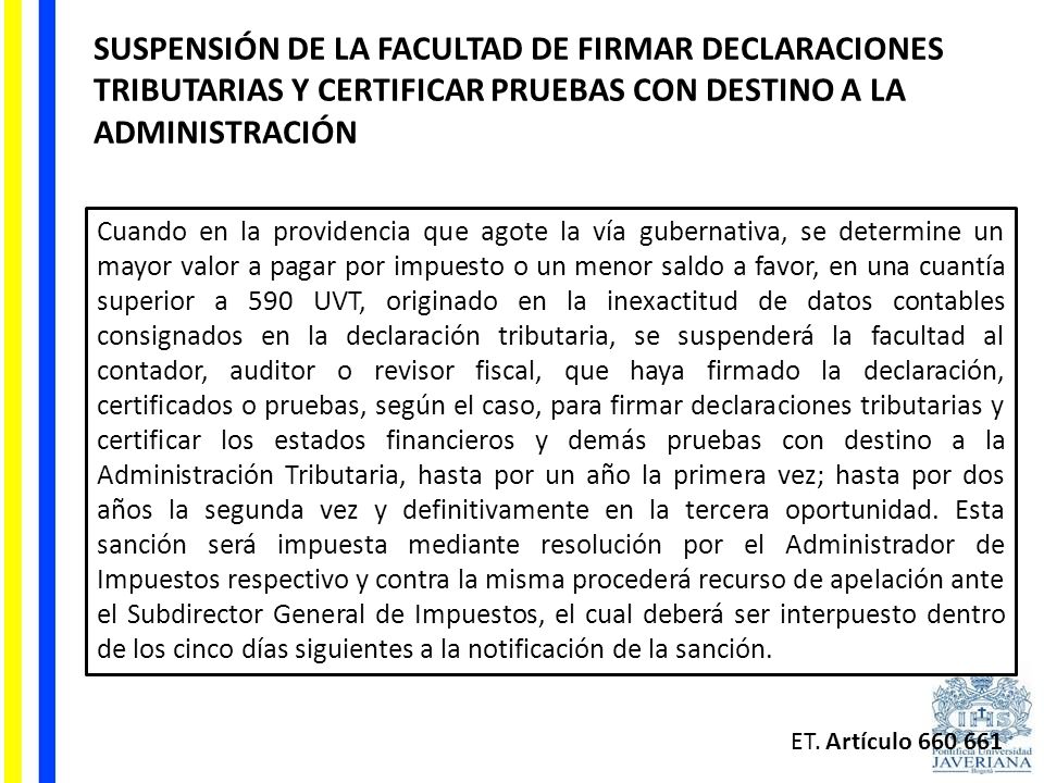 SUSPENSIÓN DE LA FACULTAD DE FIRMAR DECLARACIONES TRIBUTARIAS Y CERTIFICAR PRUEBAS CON DESTINO A LA ADMINISTRACIÓN