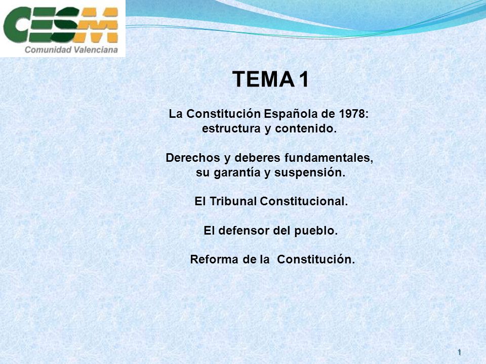 TEMA 1 La Constitución Española de 1978: estructura y contenido.