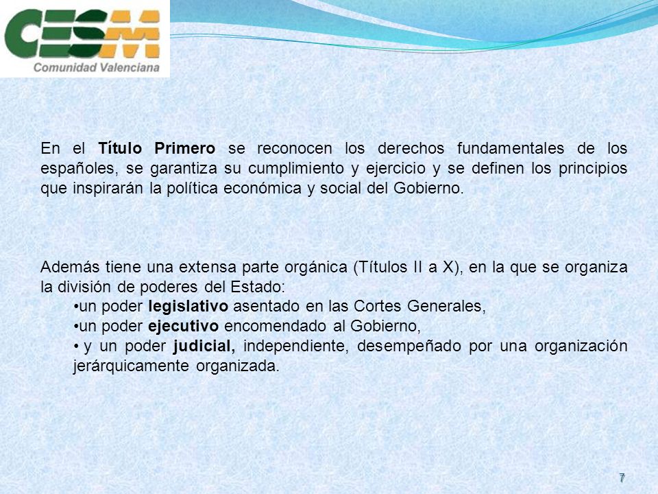 En el Título Primero se reconocen los derechos fundamentales de los españoles, se garantiza su cumplimiento y ejercicio y se definen los principios que inspirarán la política económica y social del Gobierno.