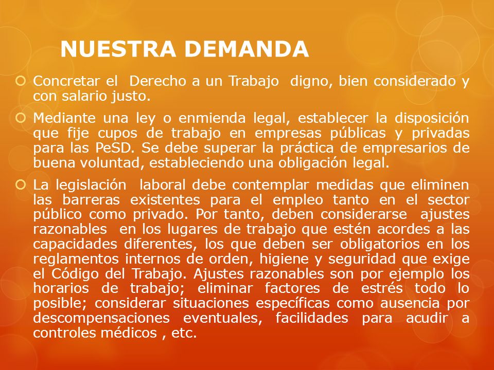 NUESTRA DEMANDA Concretar el Derecho a un Trabajo digno, bien considerado y con salario justo.