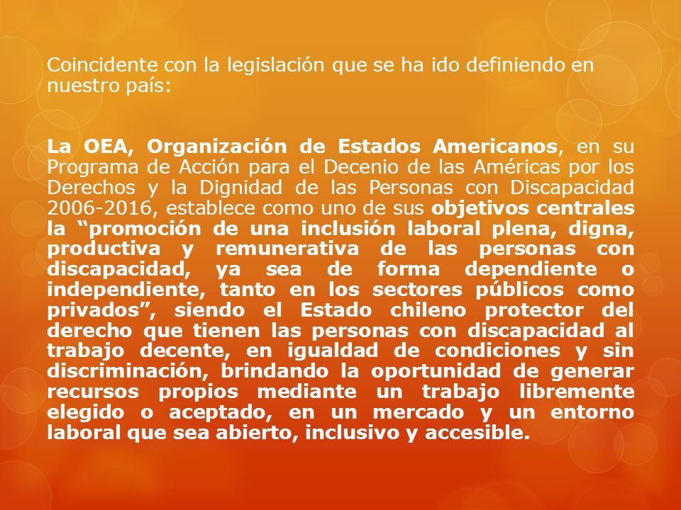 Coincidente con la legislación que se ha ido definiendo en nuestro país: