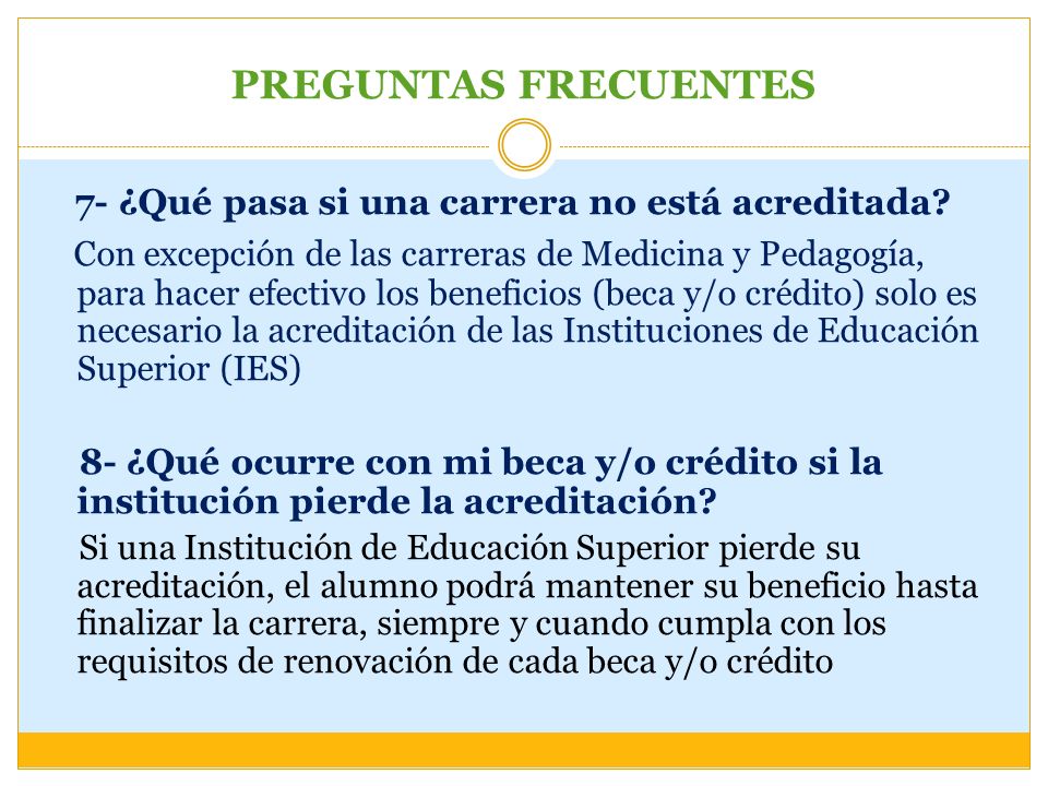 PREGUNTAS FRECUENTES 7- ¿Qué pasa si una carrera no está acreditada