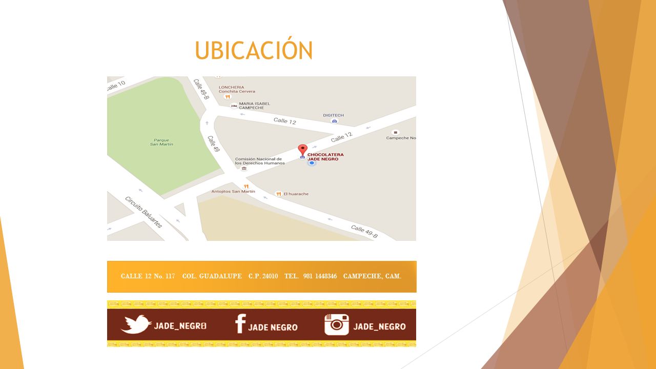 UBICACIÓN CALLE 12 No. 117 COL. GUADALUPE C.P TEL CAMPECHE, CAM.
