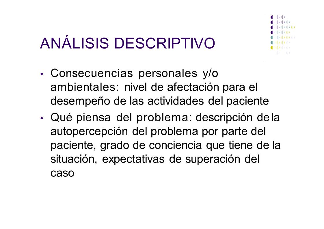 ANÁLISIS DESCRIPTIVO Consecuencias personales y/o ambientales: nivel de afectación para el desempeño de las actividades del paciente.