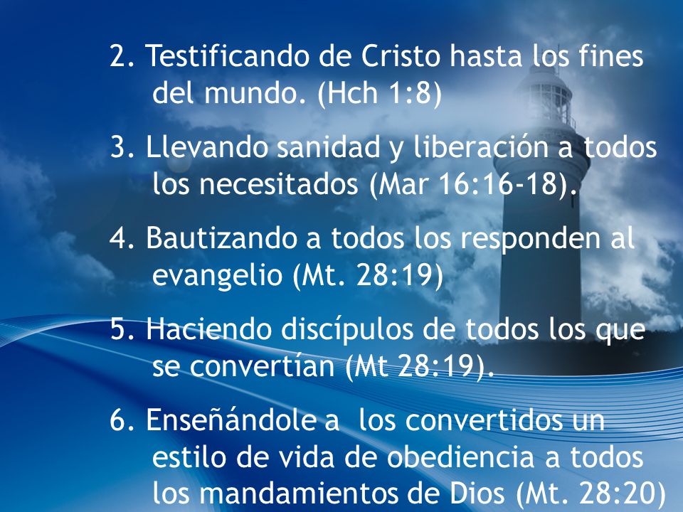 2. Testificando de Cristo hasta los fines del mundo. (Hch 1:8)