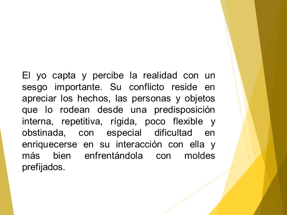El yo capta y percibe la realidad con un sesgo importante