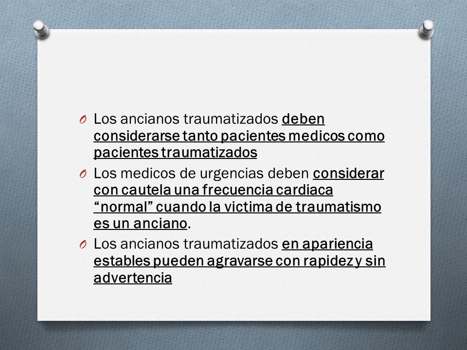 Los ancianos traumatizados deben considerarse tanto pacientes medicos como pacientes traumatizados