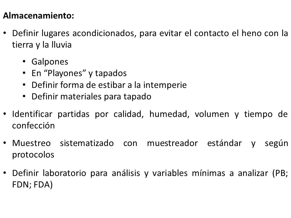 Almacenamiento: Definir lugares acondicionados, para evitar el contacto el heno con la tierra y la lluvia.
