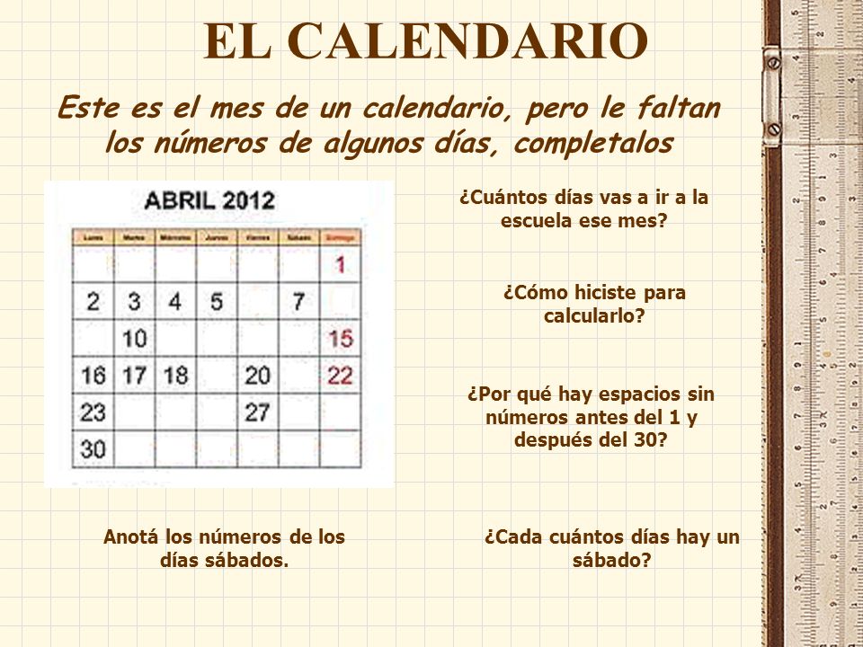 EL CALENDARIO Este es el mes de un calendario, pero le faltan los números de algunos días, completalos.