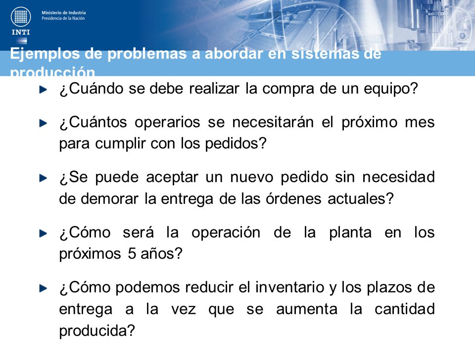 Ejemplos de problemas a abordar en sistemas de producción